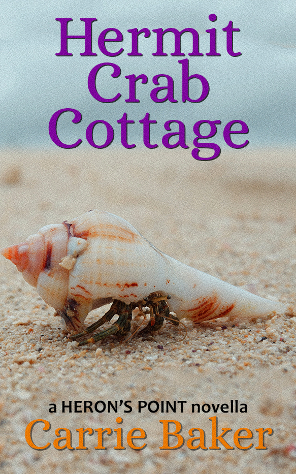 FREE: Hermit Crab Cottage (#4): A Heron’s Point Novella by Carrie Baker