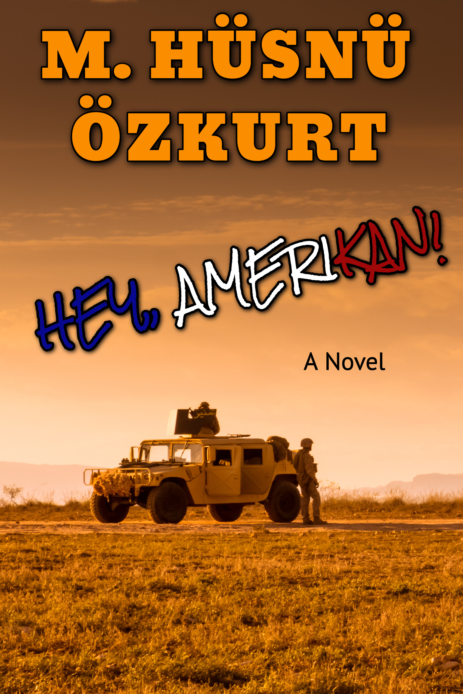 FREE: Hey, Amerikan! by M. Hüsnü Özkurt
