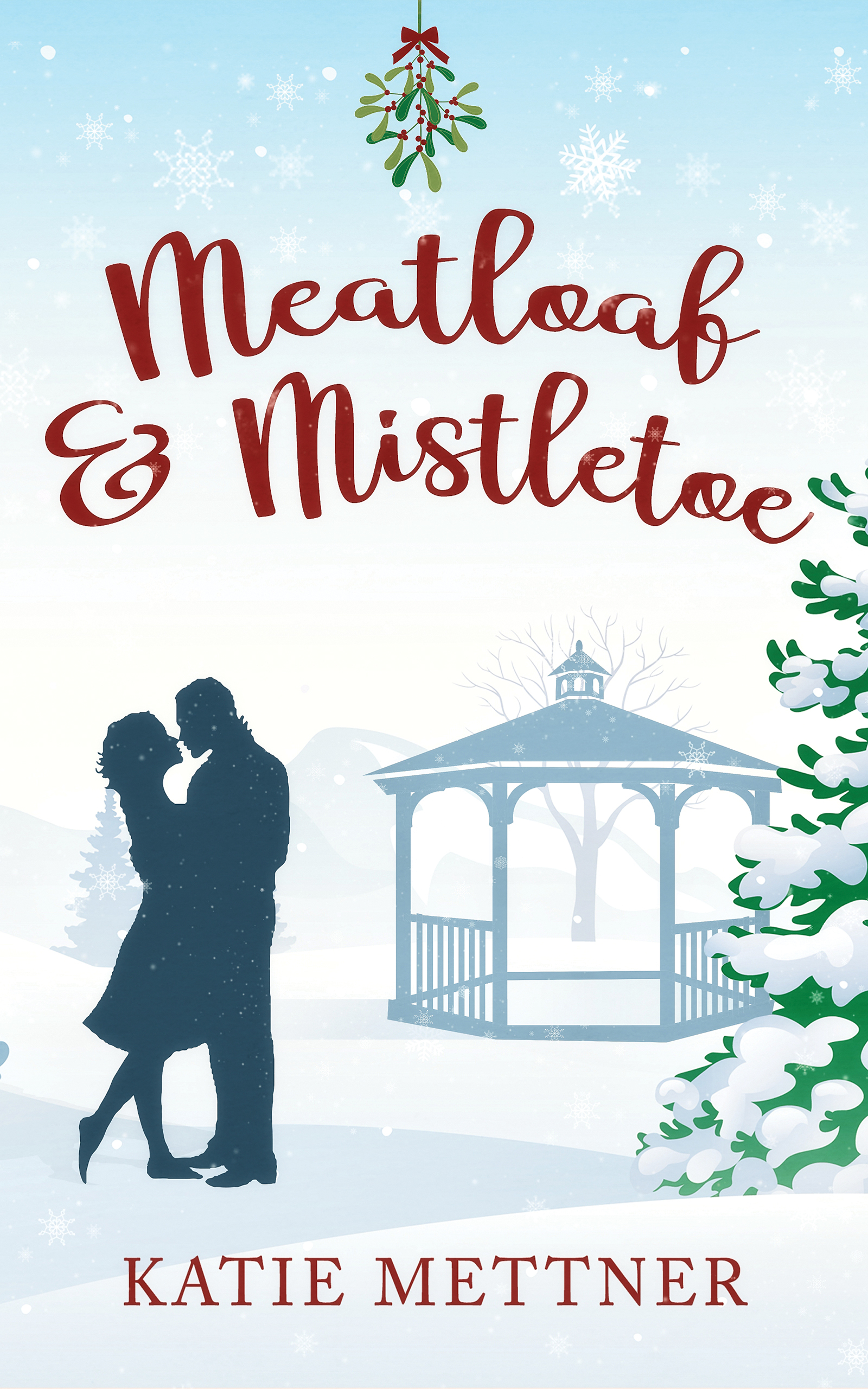 FREE: Meatloaf & Mistletoe by Katie Mettner