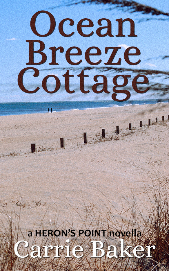 FREE: Ocean Breeze Cottage (#3): A Heron’s Point Novella by Carrie Baker
