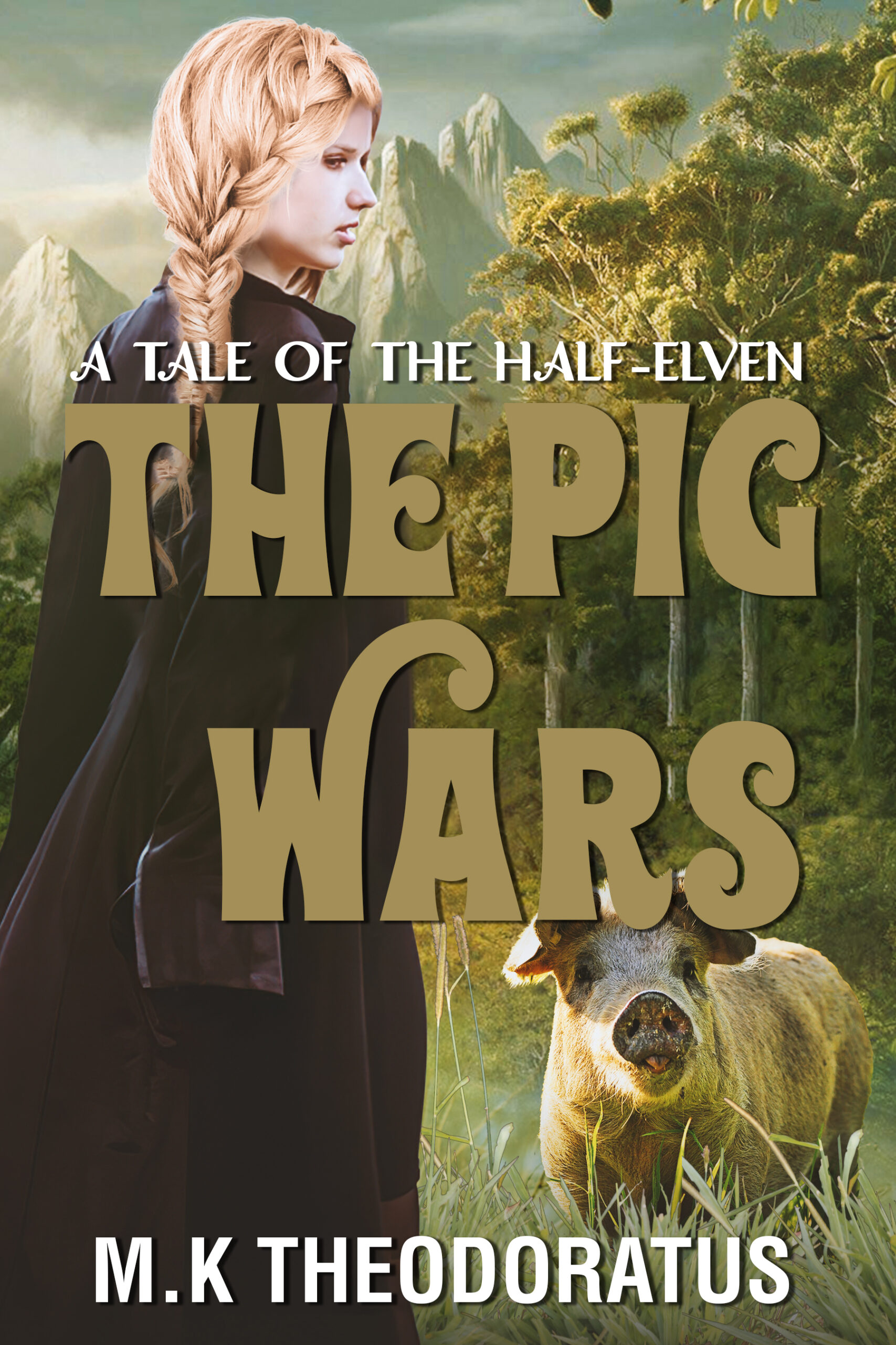 FREE: The Pig Wars: A Tale of the Half-Elven by M. K. Theodoratus