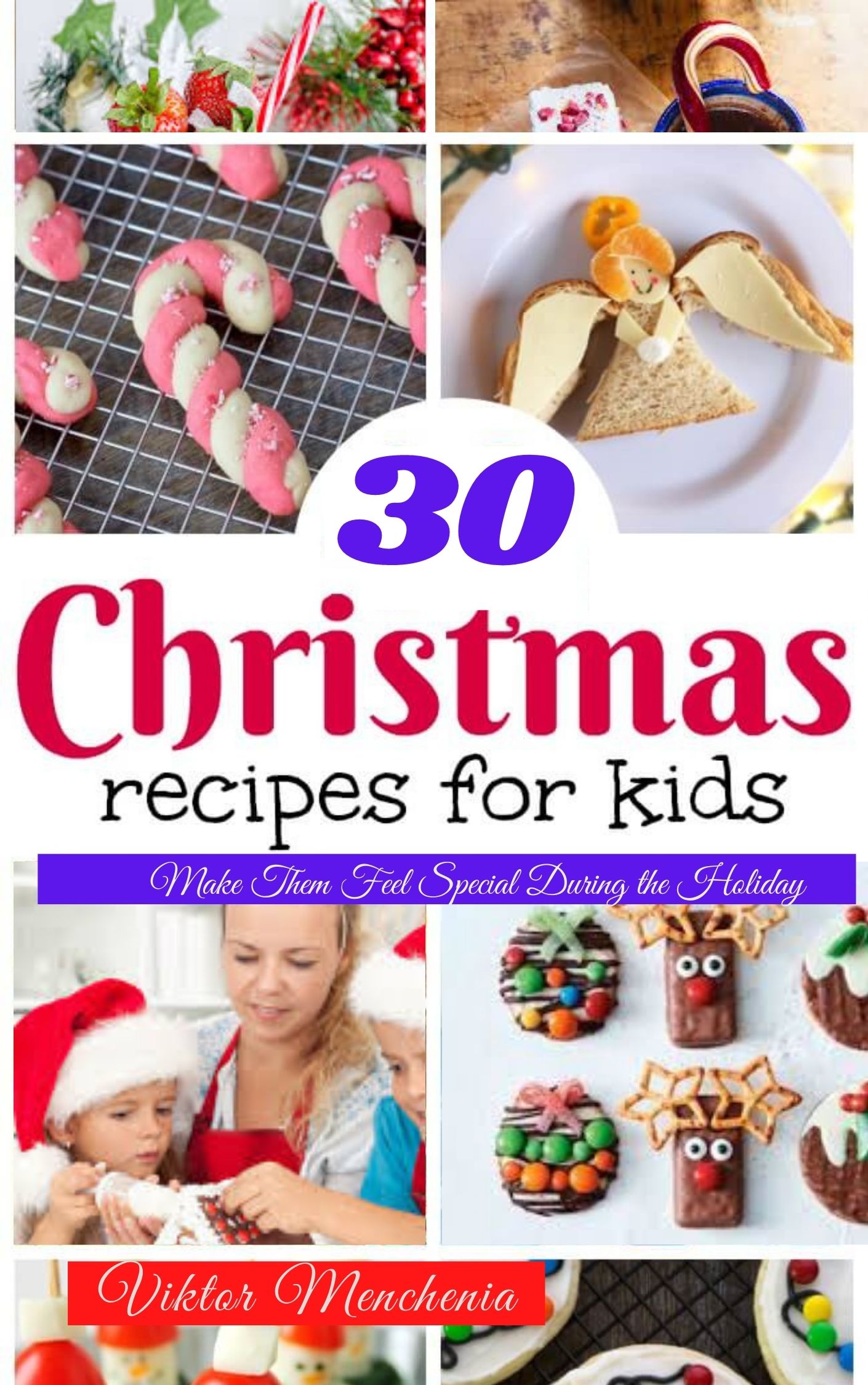 FREE: 30 Christmas Recipes for Kids by Menchenia Viktor