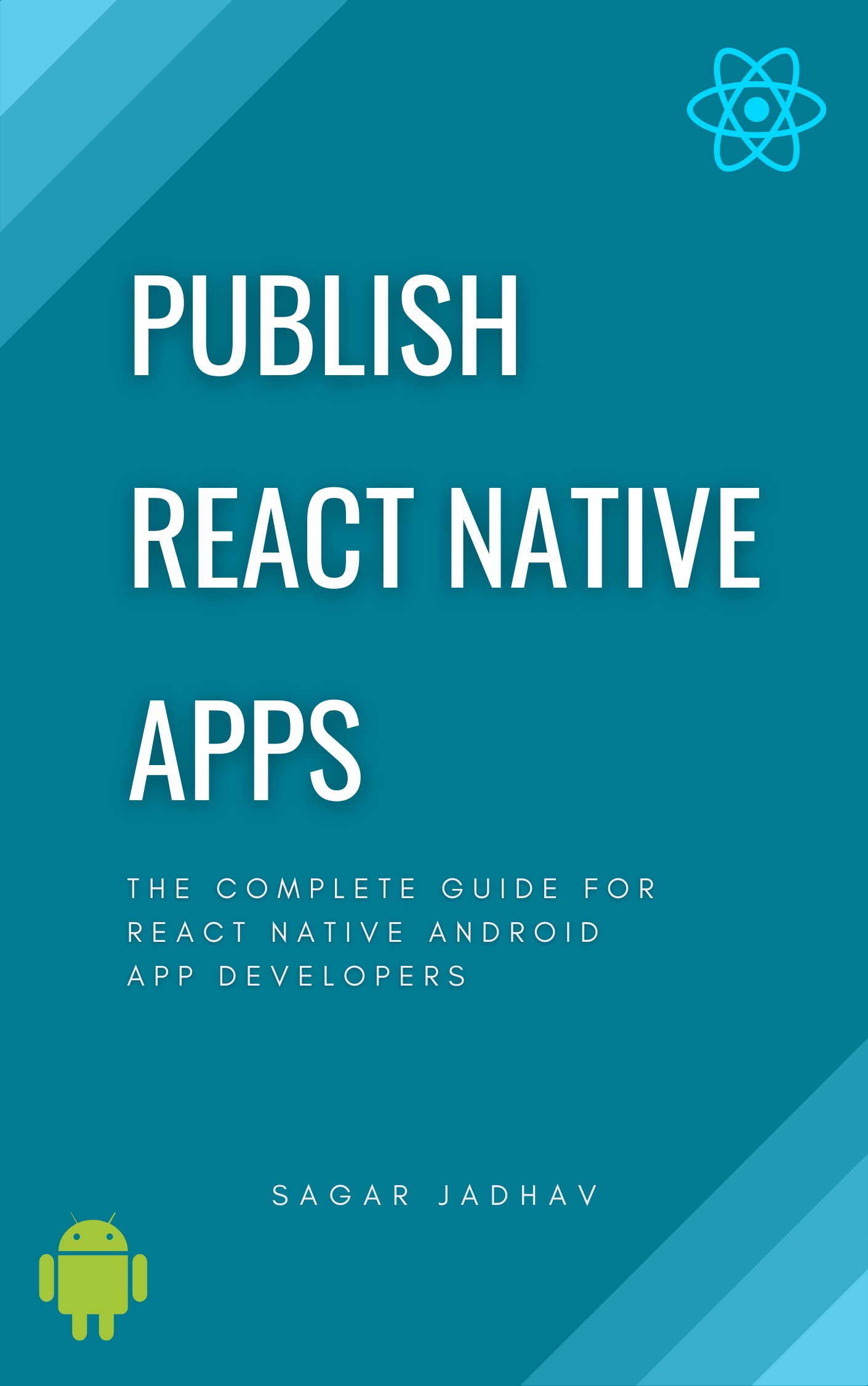 FREE: Publish React Native Apps by Sagar Jadhav