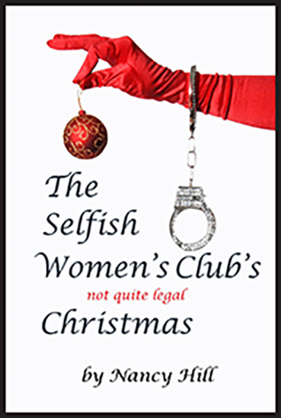 FREE: The Selfish Women’s Club’s Not Quite Legal Christmas by Nancy Hill