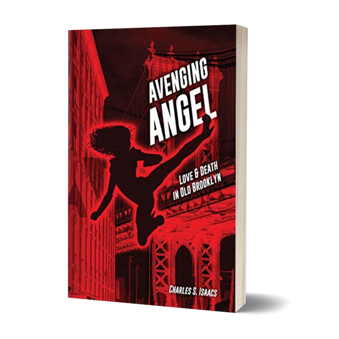 FREE: AVENGING ANGEL:  Love and Death in Old Brooklyn by Charles S. Isaacs