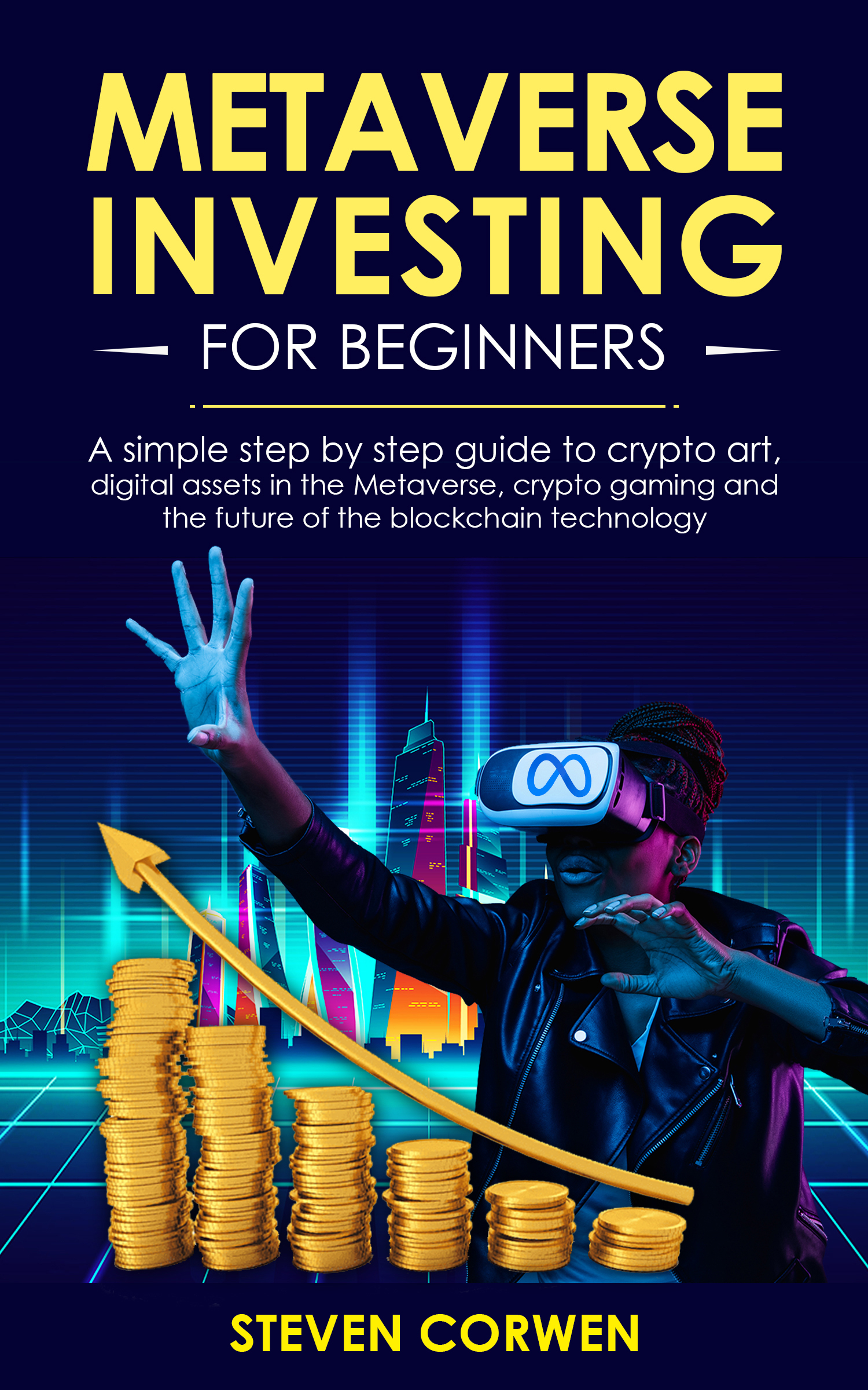 FREE: Metaverse Investing for Beginners by Steven Corwen