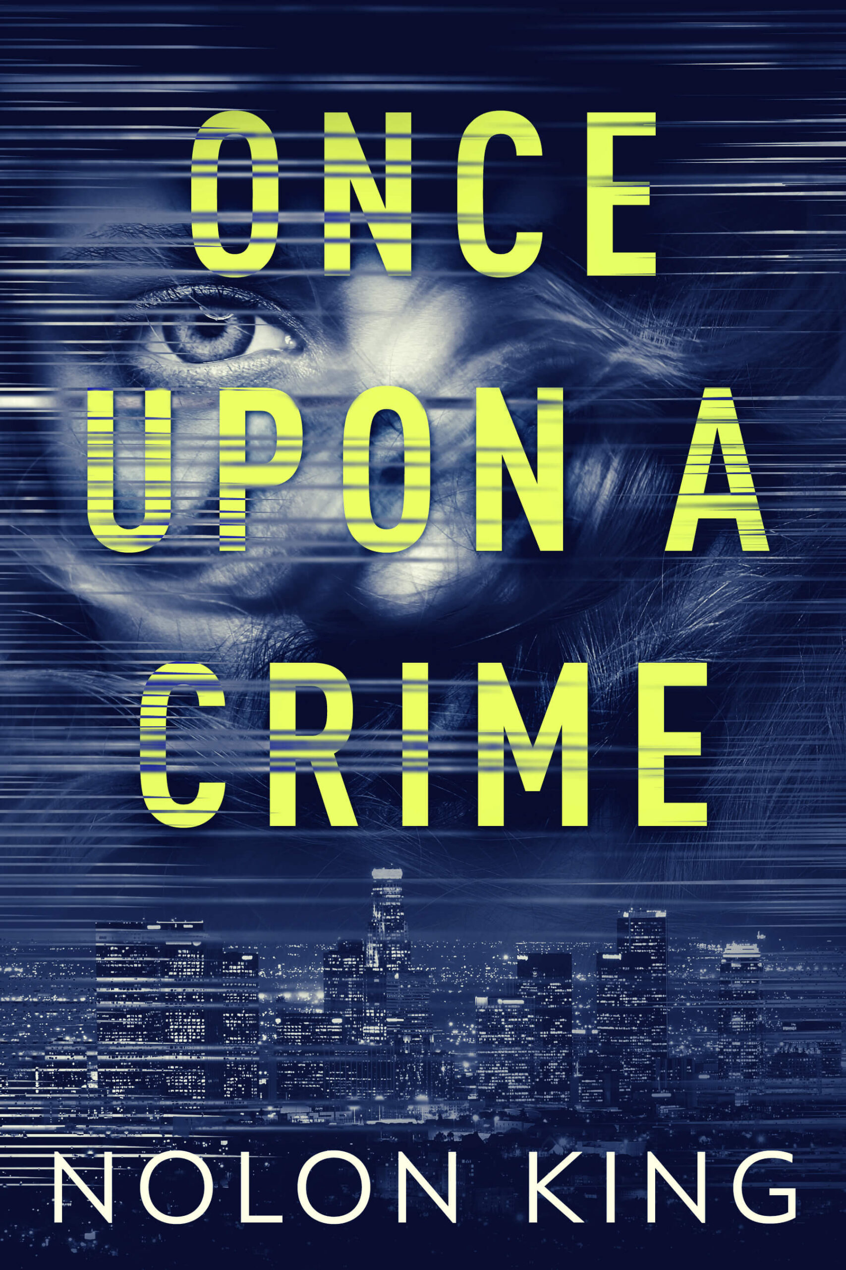 FREE: Once Upon A Crime by Nolon King