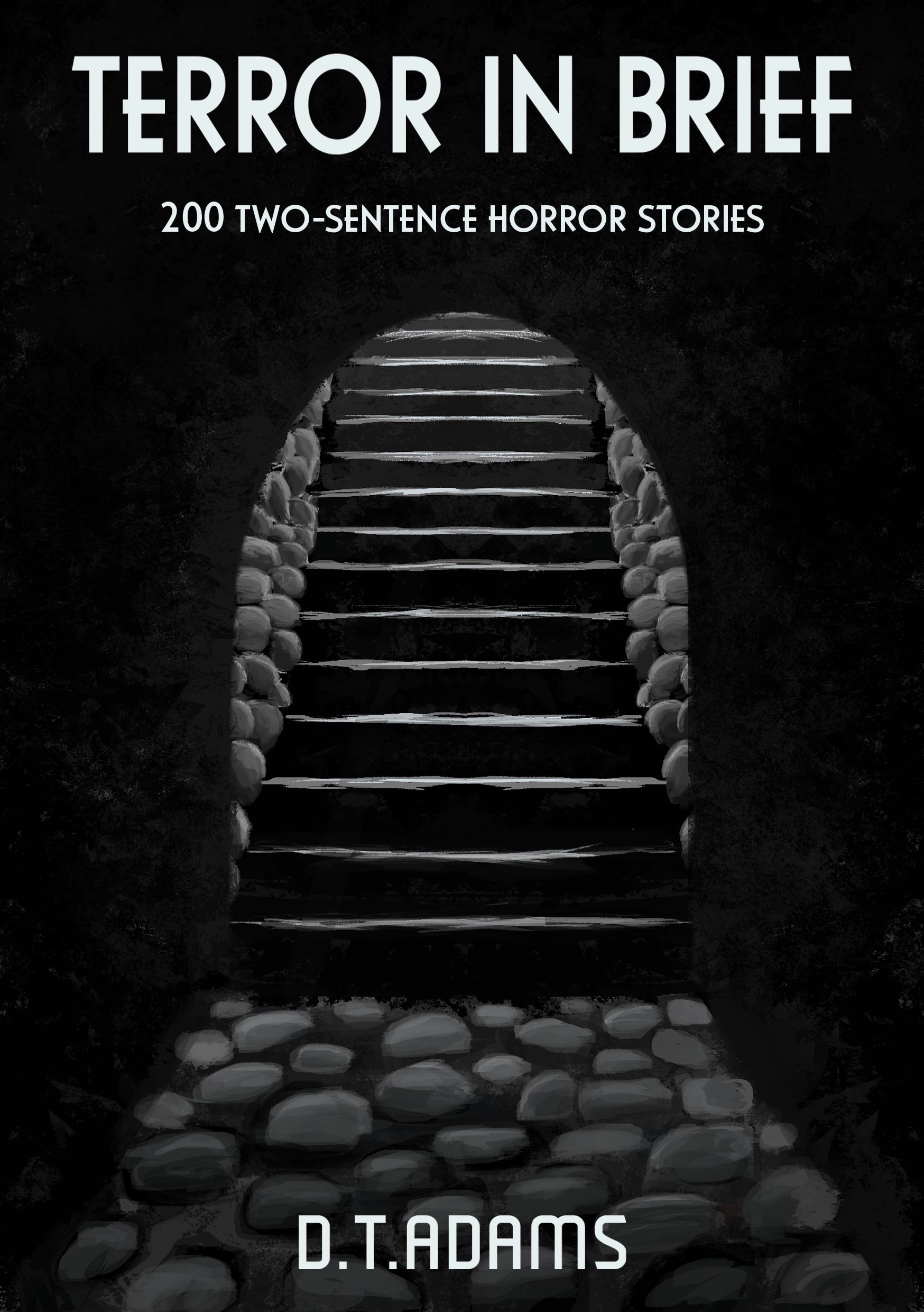 FREE: Terror in Brief: 200 Two-Sentence Horror Stories by D. T. Adams