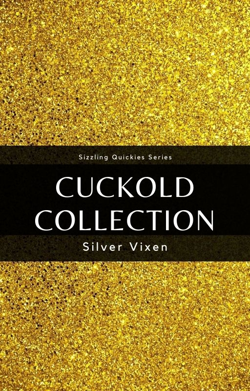 FREE: Cuckold Collection by Silver Vixen