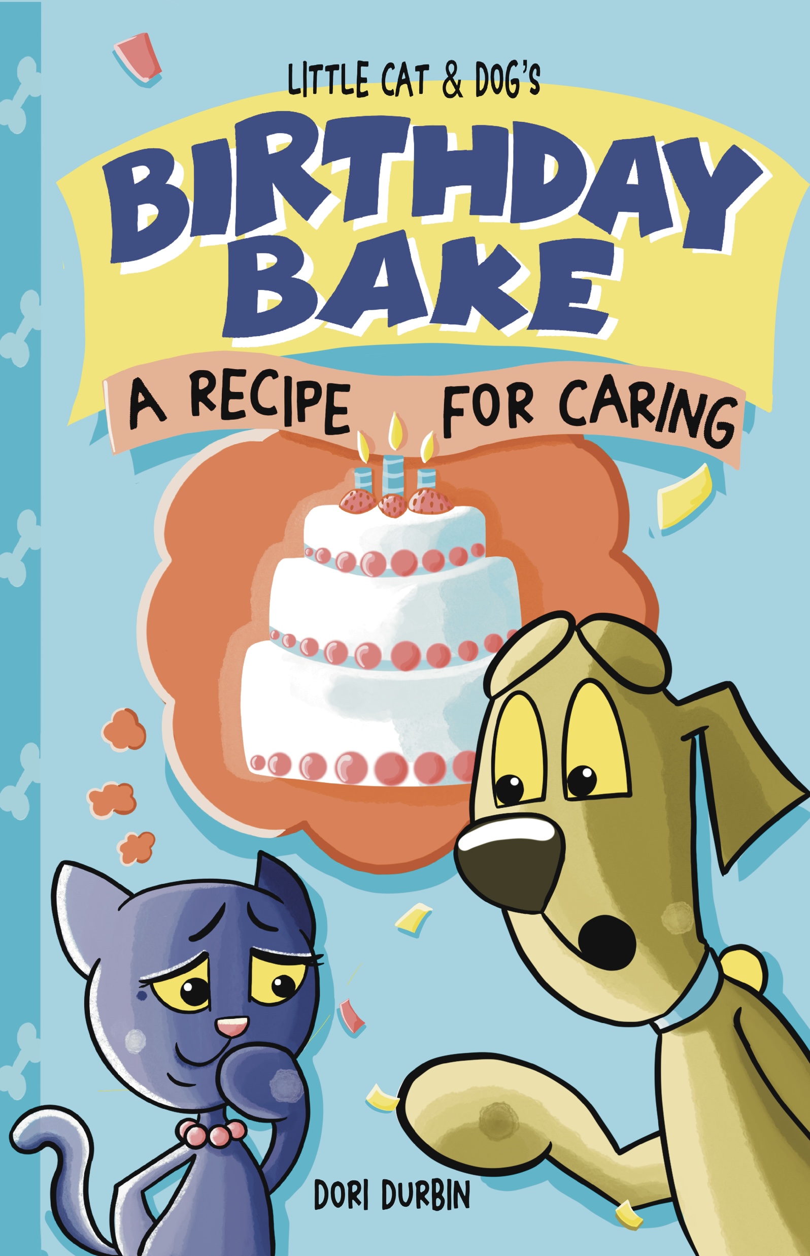 FREE: Little Cat & Dog’s Birthday Bake: A Recipe for Caring by Dori Durbin