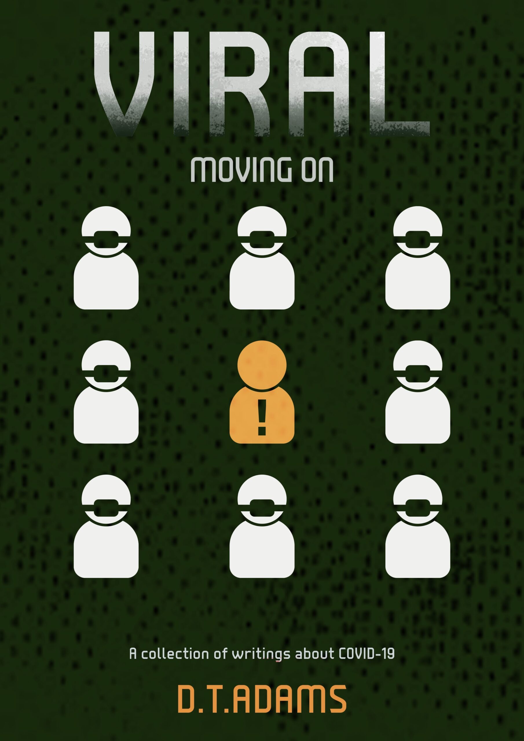FREE: Viral: Moving On by D. T. Adams