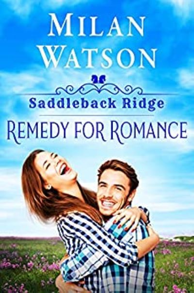 FREE: Remedy For Romance by Milan Watson