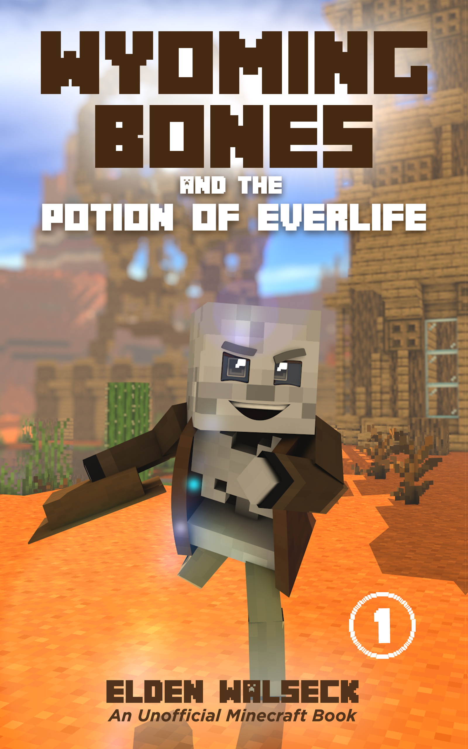 FREE: Wyoming Bones and the Potion of Everlife by Elden Walseck