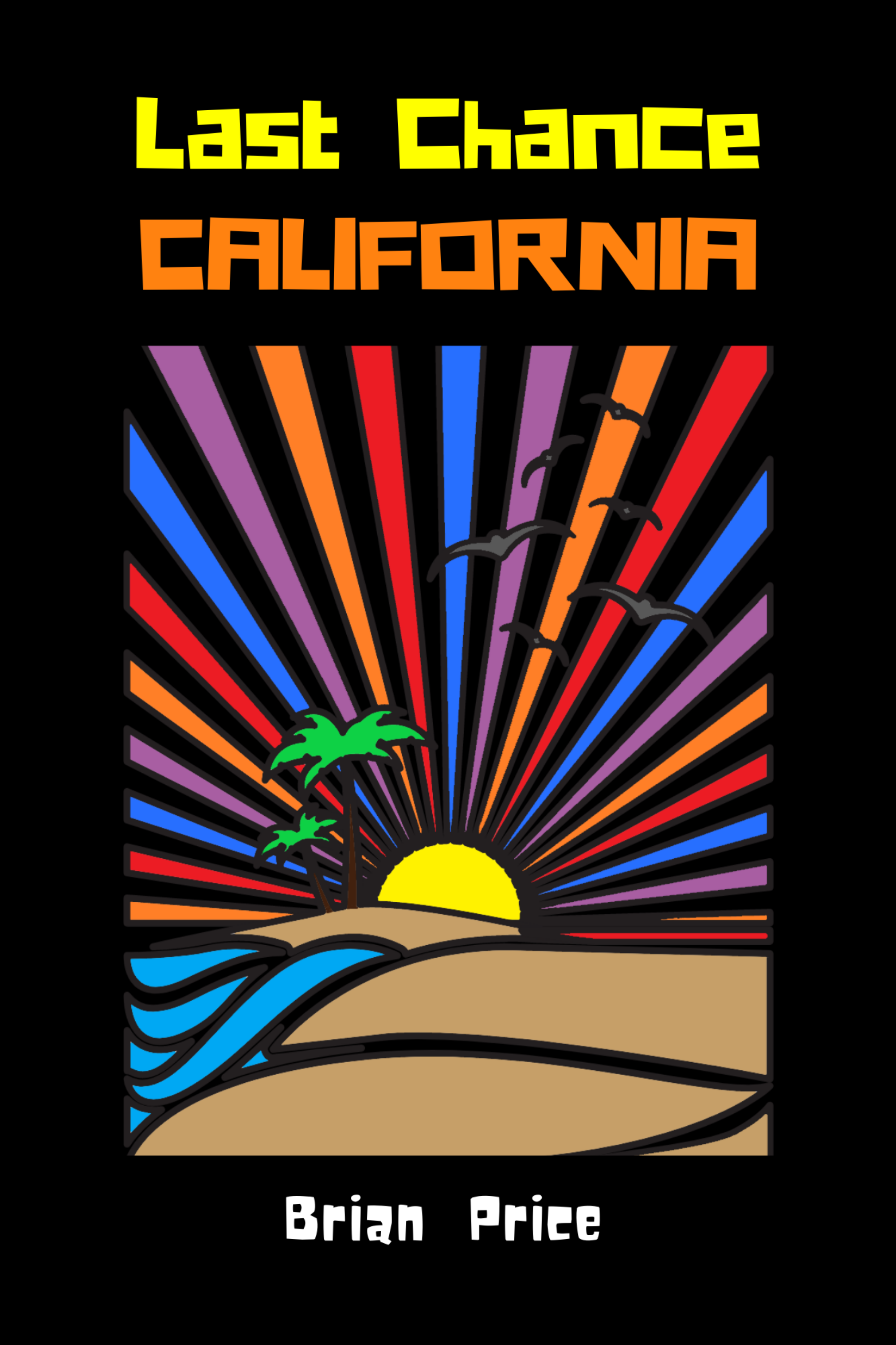 FREE: Last Chance California by Brian Price