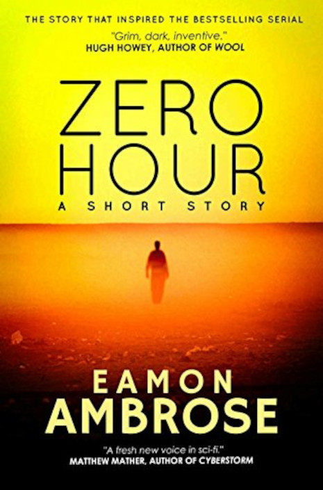 FREE: Zero Hour: A Short Story by Eamon Ambrose