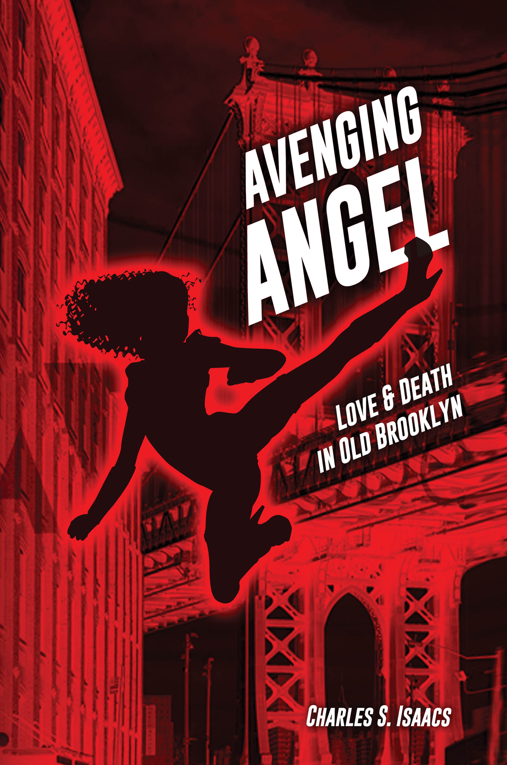 FREE: AVENGING ANGEL:  Love and Death in Old Brooklyn by Charles S. Isaacs