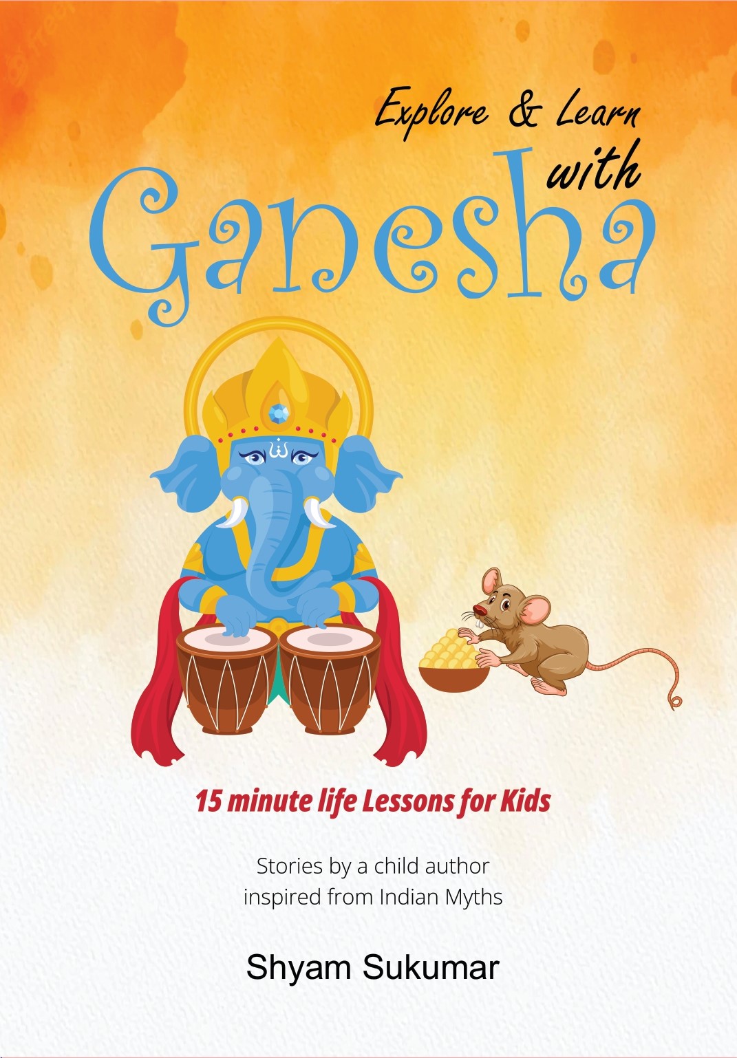 FREE: Explore & Learn with Ganesha by Shyam Sukumar