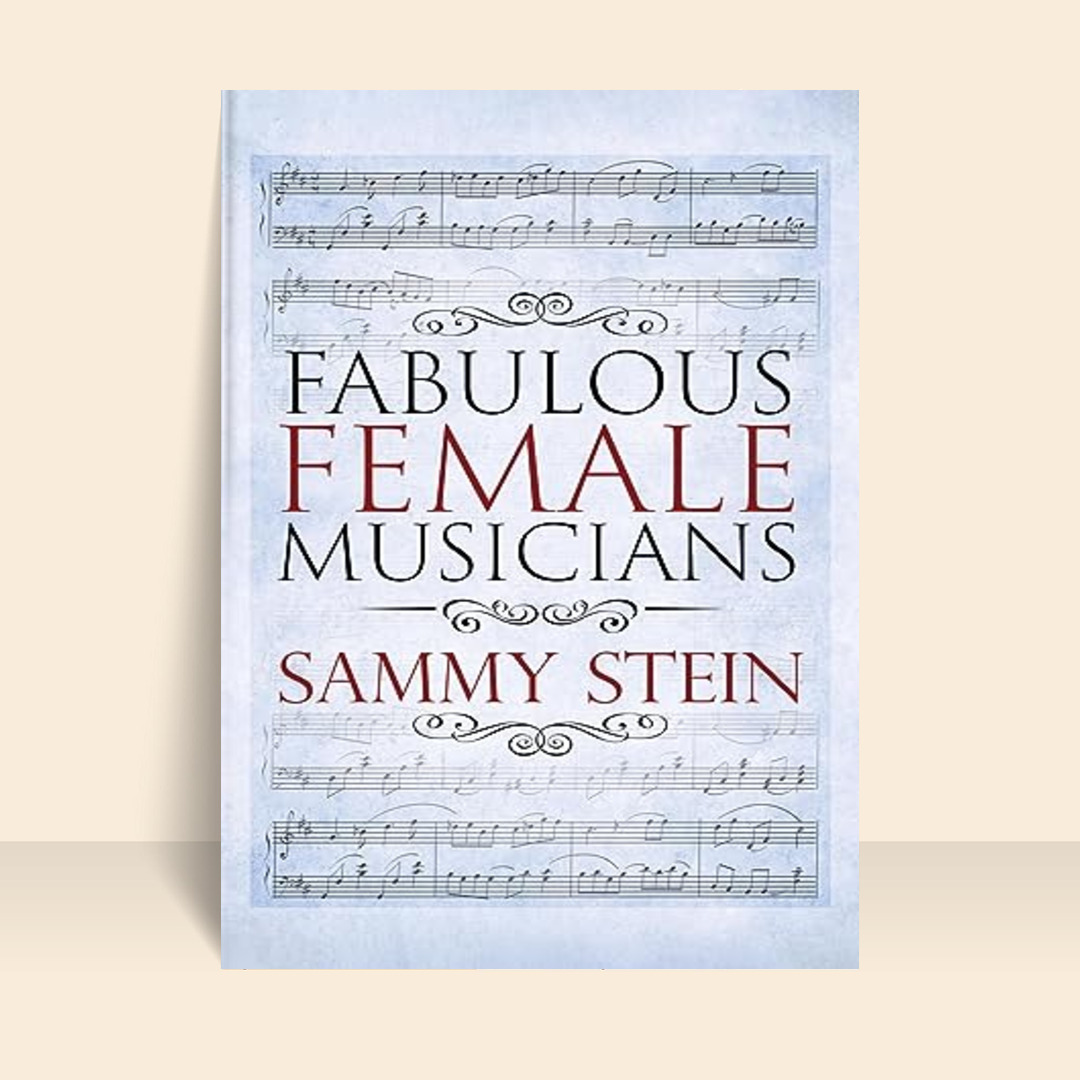 Fabulous Female Musicians by Sammy Stein