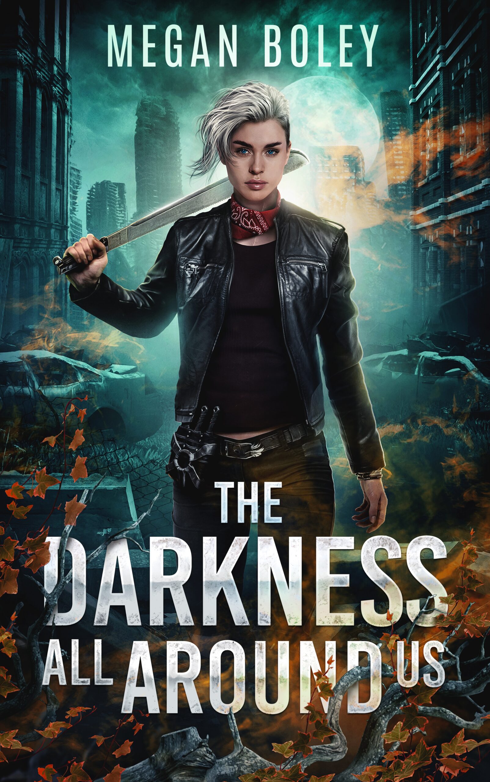 The Darkness All Around Us by Megan Boley