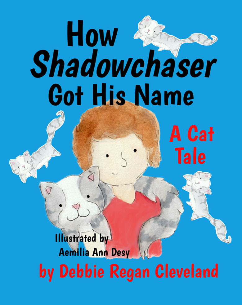 How Shadowchaser Got His Name by Debbie Regan Cleveland